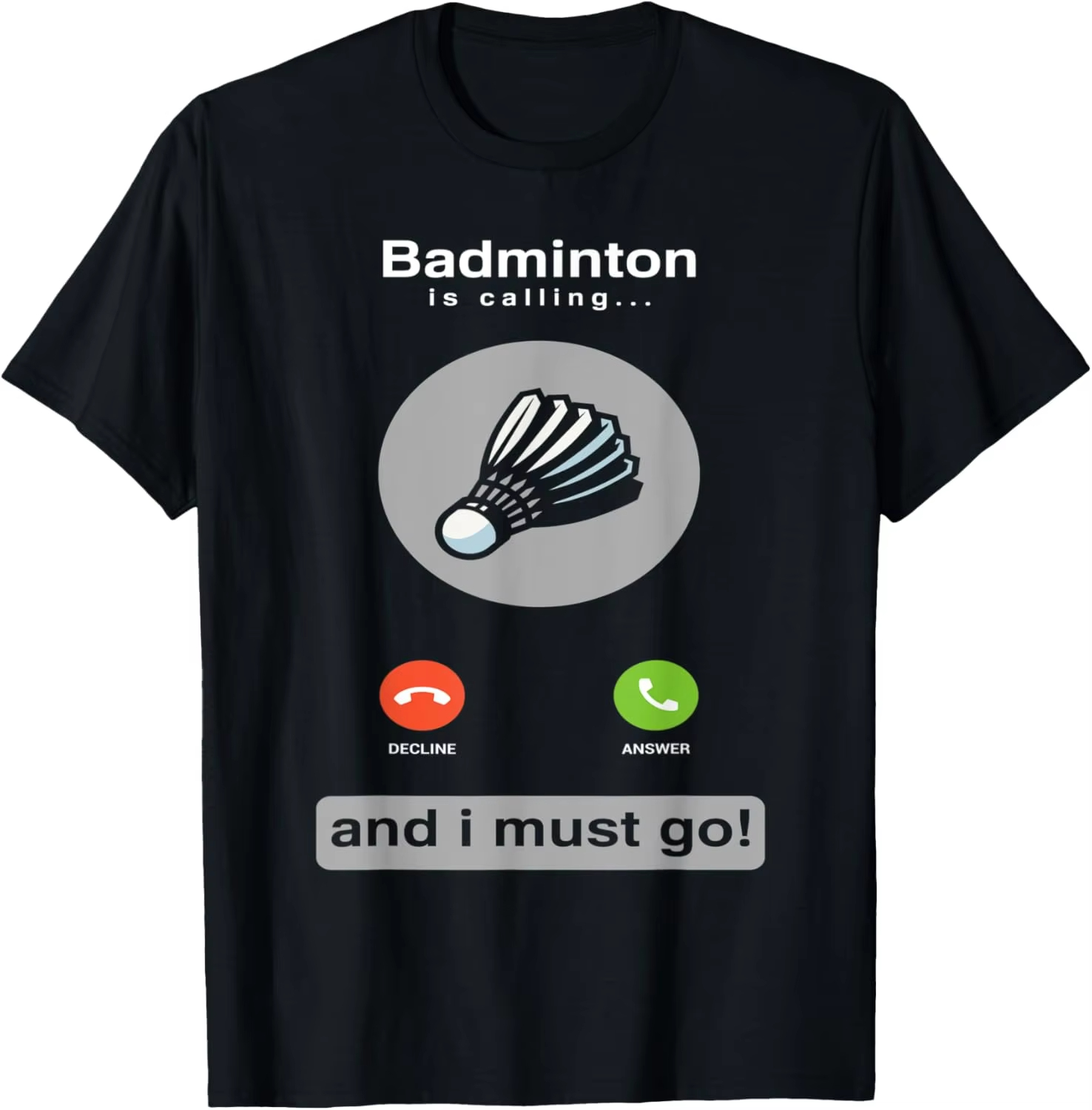 Badminton Is Calling - Divertente Maglietta da Badminton con Citazione