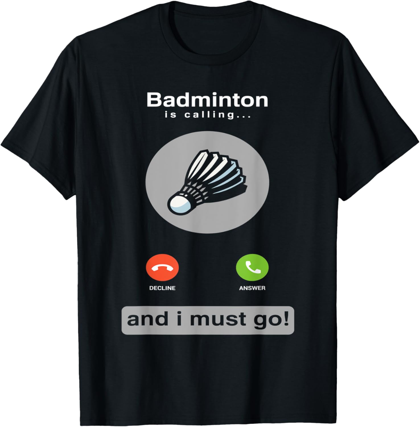 Badminton Is Calling - Divertente Maglietta da Badminton con Citazione